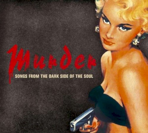 Murder: Songs from the Dark Side of the Soul
