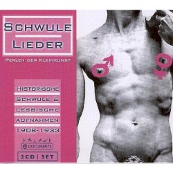 Schwule Lieder: Historische schwule und lesbische Aufnahmen 1908-1933