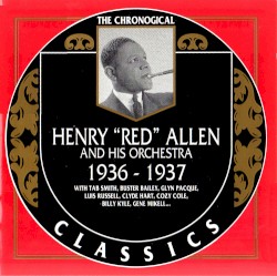 The Chronological Classics: Henry "Red" Allen and His Orchestra 1936-1937