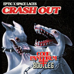 Crash Out (Code: Pandorum bootleg)