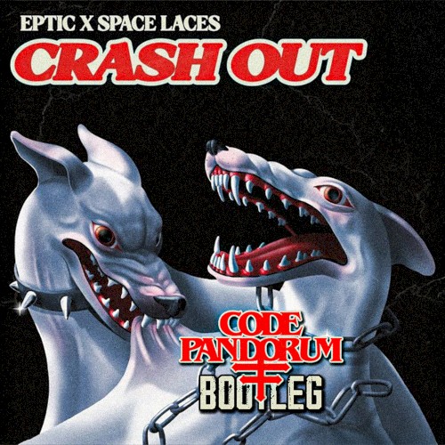 Crash Out (Code: Pandorum bootleg)