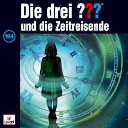 Die drei ??? 194: und die Zeitreisende