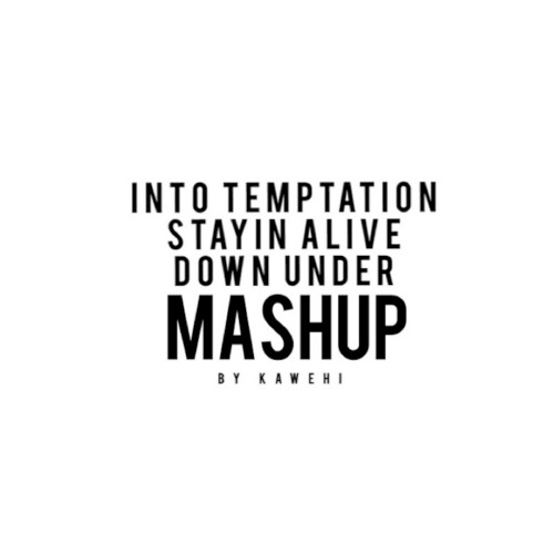 Into Temptation/Stayin Alive/Down Under Mashup