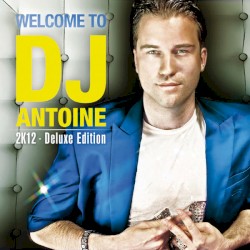 Welcome to DJ Antoine 2K12
