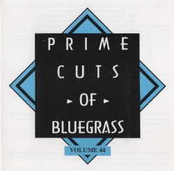 Prime Cuts of Bluegrass, Vol. 44
