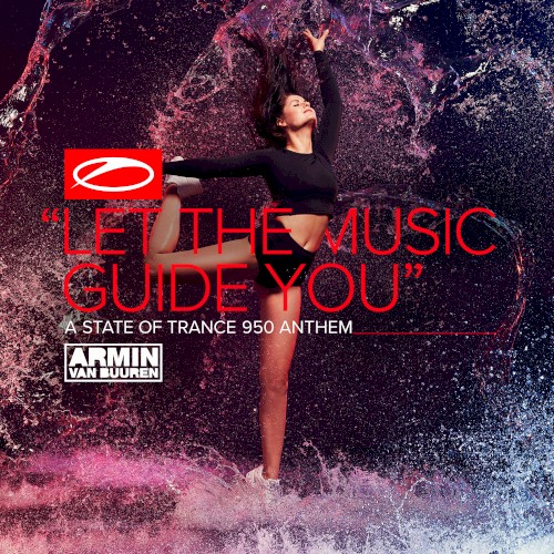 Let the Music Guide You (ASOT 950 Anthem)