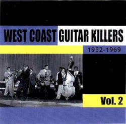 West Coast Guitar Killers Vol 2 - 1952-1969