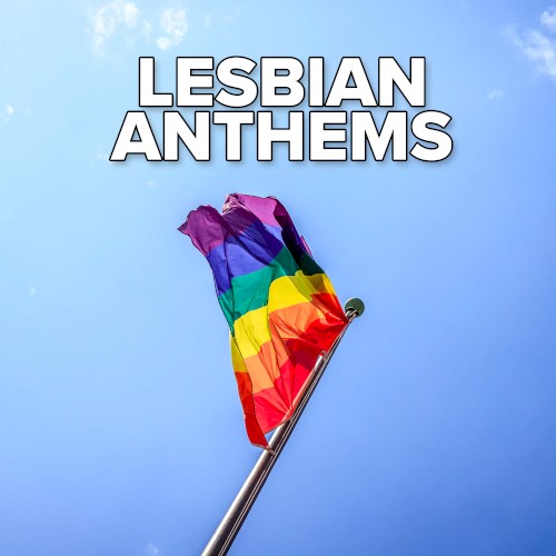 Lesbian Anthems