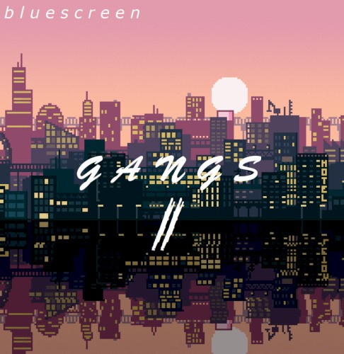 GANGS II