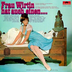 Frau Wirtin hat auch einen...