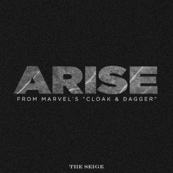 Arise (From Marvel’s “Cloak & Dagger”)