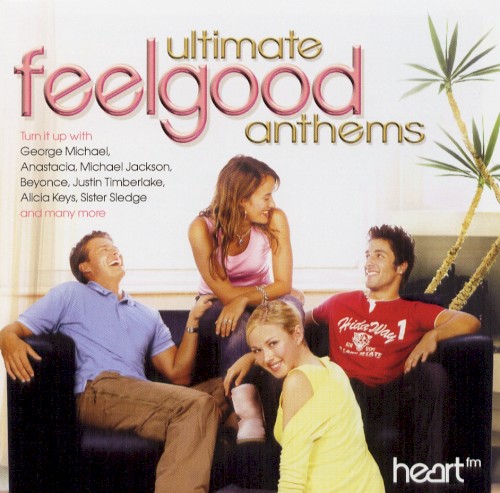 Ultimate Feelgood Anthems