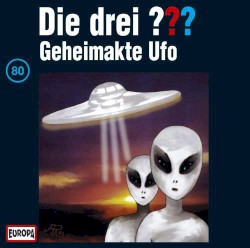 Die drei ??? 80: Geheimakte Ufo