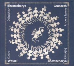 Debashish Bhattacharya, Anders Lønne Grønseth, Kenny Wessel, Subhashis Bhattacharya