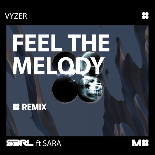 Feel the Melody (Vyzer remix)