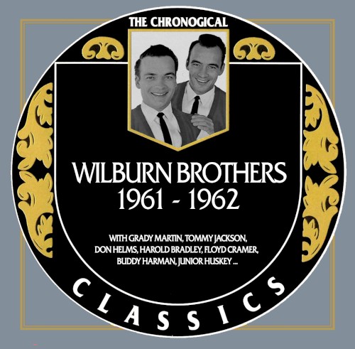 The Chronogical Classics: The Wilburn Brothers 1961-1962