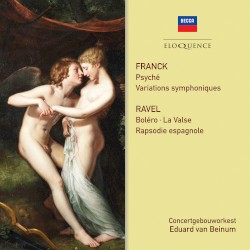 Franck: Psyché / Variations symphoniques / Ravel: Boléro / La Valse / Rapsodie espagnole