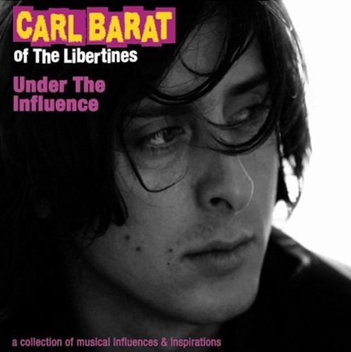 Under the Influence: Carl Barât