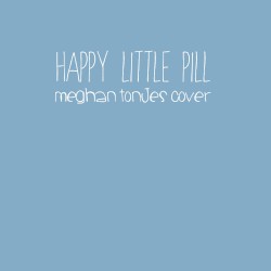 Happy Little Pill