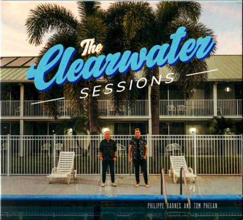 The Clearwater Sessions