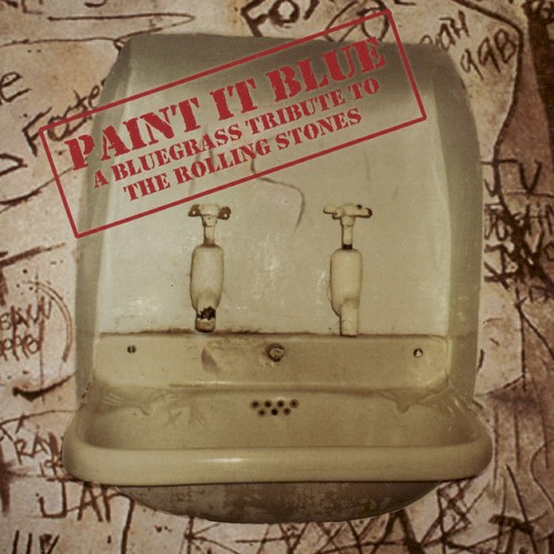 Paint It Blue: A Bluegrass Tribute To The Rolling