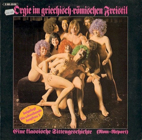 Orgie im griechisch-römischen Freistil: Eine klassische Sittengeschichte (Rom-Report)