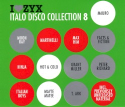 I♥ZYX: Italo Disco Collection 8