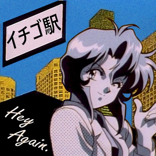 Hey Again. 「もう一度こんにちは」