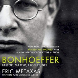 Bonhoeffer (Unabridged)
