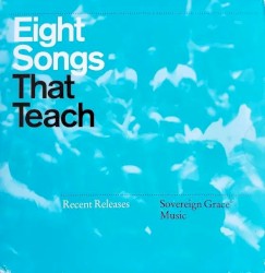 Eight Songs That Teach: Recent Releases