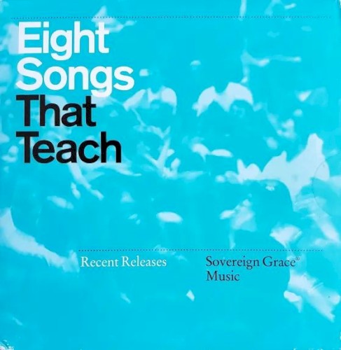 Eight Songs That Teach: Recent Releases