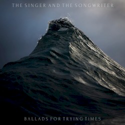 Ballads for Trying Times