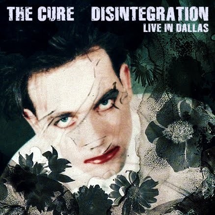 Disintegration: Live in Dallas