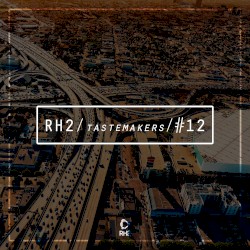 Rh2 Tastemakers #12
