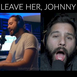 Leave Her, Johnny
