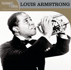 Platinum & Gold Collection - The Best Of Louis Armstrong