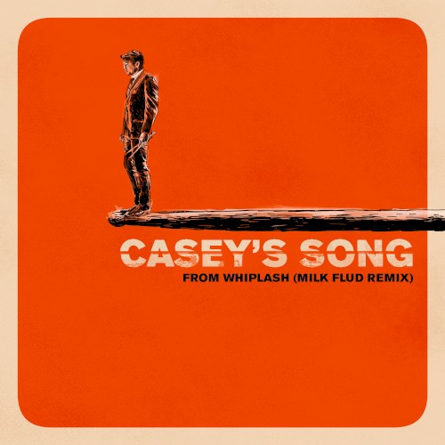 Casey’s Song (Milk Flud remix)