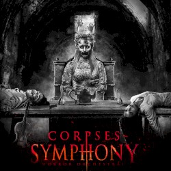 Corpses Symphony: Horror Orchestral