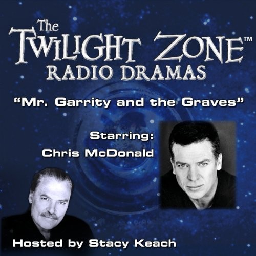 The Twilight Zone Radio Dramas, "Mr Garrity and the Graves"