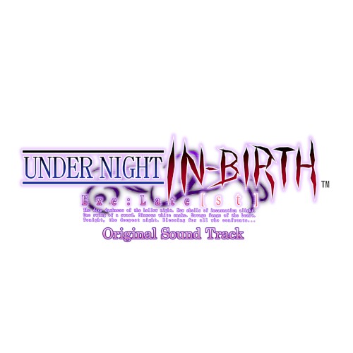 UNDER NIGHT IN-BIRTH Exe:Late [st] Extra Sound Track