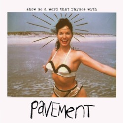 Show Me a Word That Rhymes With Pavement