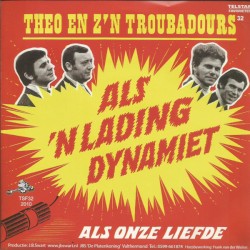 Als onze liefde / Als ’n lading dynamiet