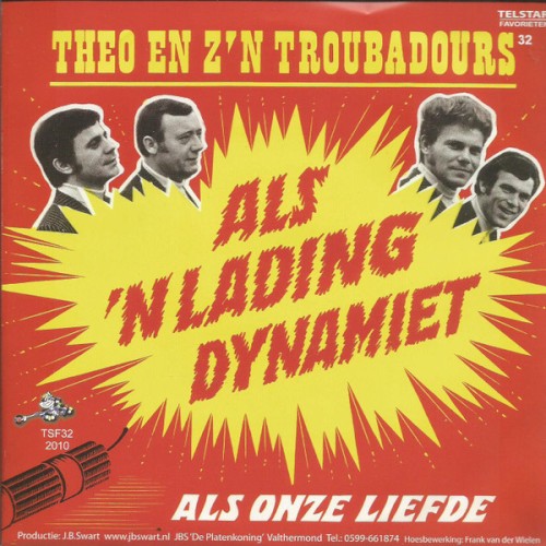 Als onze liefde / Als ’n lading dynamiet