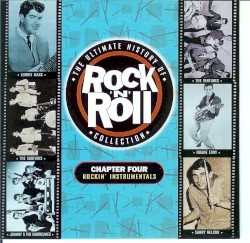 The Ultimate History of Rock ’n’ Roll Collection, Chapter Four: Rockin’ Instrumentals