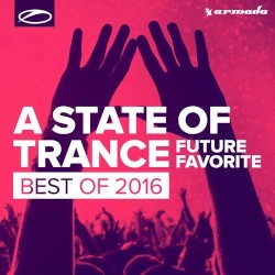 A State Of Trance - Future Favorite Best Of 2016 - Extended Versions