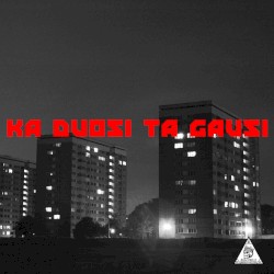 Ka Duosi Ta Gausi