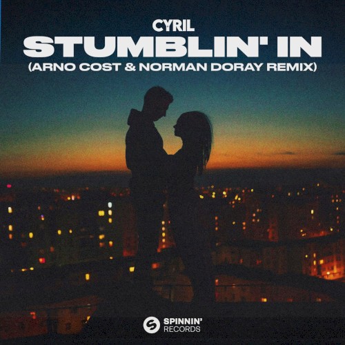 Stumblin’ In (Arno Cost & Norman Doray remix)