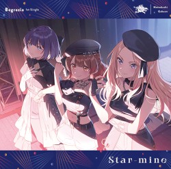 Begrazia 1st Single 「Star-mine」