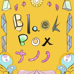 Black Box ナ ノ ノ