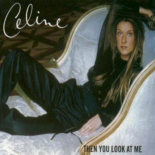 Then You Look at Me (Theme from “Bicentennial Man”)